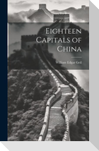 Eighteen Capitals of China