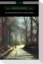 The Collected Short Stories of Ambrose Bierce