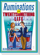 Ruminations on Twentysomething Life