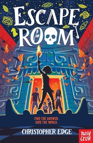 Edge, Christopher. Escape Room - Find the Answer. Save the World.. Nosy Crow, 2022.