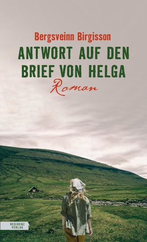 Birgisson, Bergsveinn. Antwort auf den Brief von Helga. Residenz Verlag, 2022.