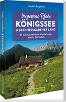 Vergessene Pfade Königssee und Berchtesgadener Land