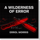 A Wilderness of Error Lib/E: The Trials of Jeffrey MacDonald