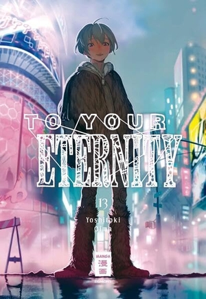 Oima, Yoshitoki. To Your Eternity 13. Egmont Manga, 2021.