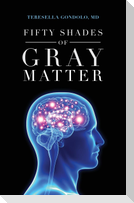Fifty Shades of Gray Matter