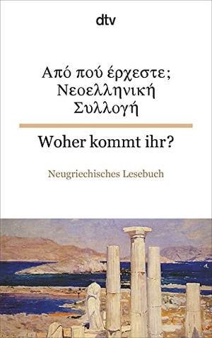 Kalkasina, Efrossini / Elisabeth Weiler (Hrsg.). Neoellinika Diigimata / Woher kommt ihr?. dtv Verlagsgesellschaft, 2001.