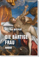 Die bärtige Frau