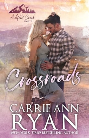 Ryan, Carrie Ann. Crossroads. Carrie Ann Ryan, 2026.