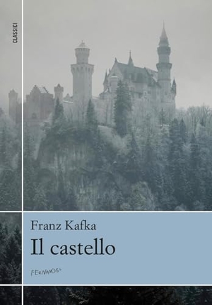 Kafka, Franz. Il castello. Fernandel, 2026.