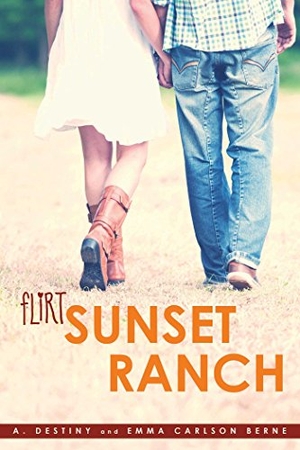 Destiny, A. / Emma Carlson Berne. Sunset Ranch. Simon Pulse, 2015.