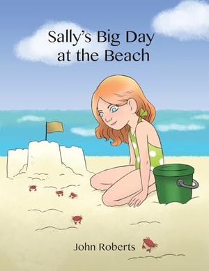 Roberts, John. Sally's Big Day at the Beach. Publishdrive Inc., 2023.