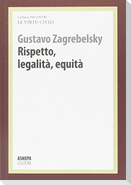 Rispetto, legalità, equità. Pensare alle virtù civili e comunità