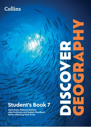 Parkinson, Alan / Enser, Mark et al. Discover Geography Student's Book 7. HarperCollins Publishers, 2026.