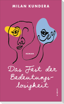 Das Fest der Bedeutungslosigkeit
