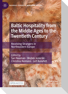 Baltic Hospitality from the Middle Ages to the Twentieth Century