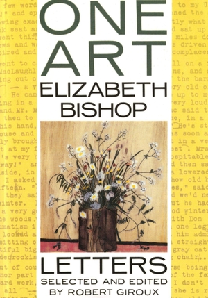 Bishop, Elizabeth. One Art. Farrar, Straus and Giroux, 1995.