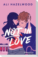 Not in love. Ediz. italiana