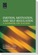 Emotion, Motivation, and Self-Regulation