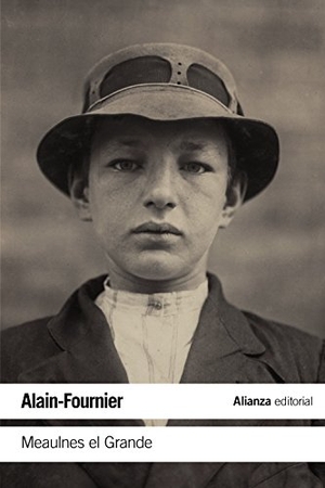 Ramón Buenaventura / Alain-Fournier. Meaulnes el grande. Alianza Editorial, 2018.