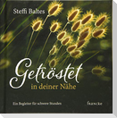 Getröstet in deiner Nähe