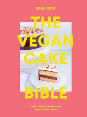 Kidd, Sara. The Vegan Cake Bible - Bake, build and decorate spectacular vegan cakes. Thames & Hudson, 2022.