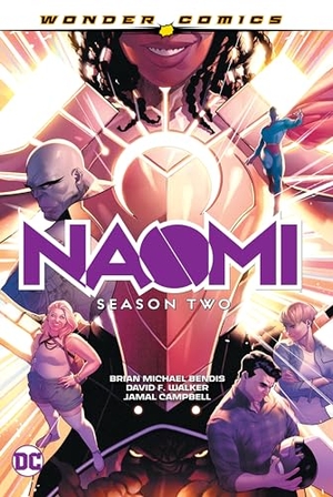 Bendis, Brian Michael / David F Walker. Naomi: Season Two. DC Comics, 2023.