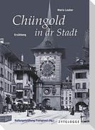 Chüngold in dr Stadt