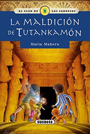 Mañeru Cámara, María / Emilio Losada Pellejero. La maldición de Tutankamón. Susaeta Ediciones, 2015.