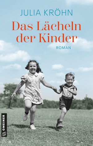 Kröhn, Julia. Das Lächeln der Kinder - Roman. Gmeiner Verlag, 2026.