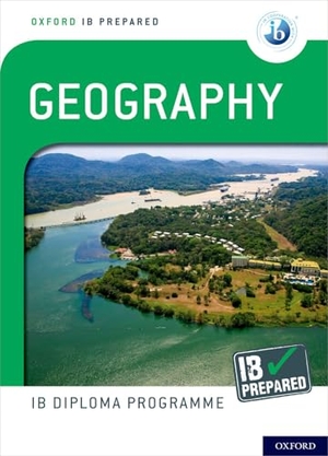 Nagle, Garrett / Anthony Gillett. Oxford IB Diploma Programme: IB Prepared: Geography. Oxford Children's Books, 2019.