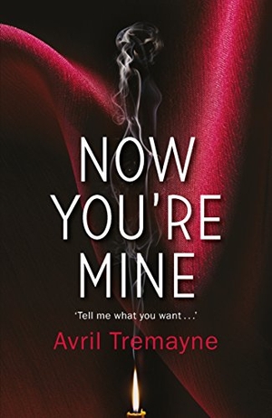 Tremayne, Avril. Now You're Mine. Penguin Random House Australia, 2017.