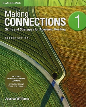Williams, Jessica. Making Connections Level 1 Student's Book with Integrated Digital Learning - Skills and Strategies for Academic Reading. Cambridge University Press, 2017.