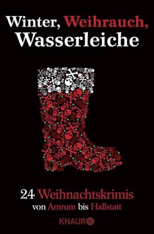 Gruber, Andreas / Thode, Michael et al. Winter, Weihrauch, Wasserleiche - 24 Weihnachtskrimis - Von Amrum bis Hallstatt. Knaur Taschenbuch, 2021.