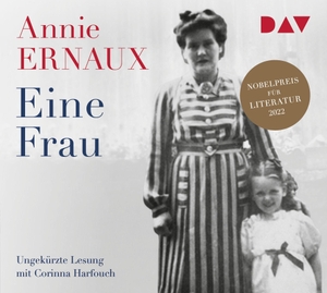 Ernaux, Annie. Eine Frau - Ungekürzte Lesung mit Corinna Harfouch (2 CDs). Audio Verlag Der GmbH, 2023.