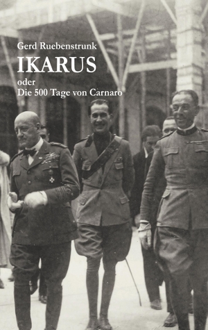 Ruebenstrunk, Gerd. Ikarus oder Die 500 Tage von Carnaro. tredition, 2019.