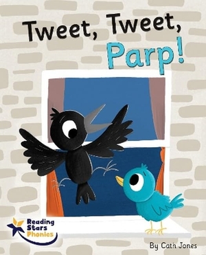 Jones, Cath. Tweet, Tweet, Parp! - Phase 5. Ransom Publishing, 2022.