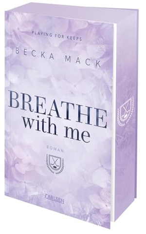 Mack, Becka. Breathe With Me (Playing for Keeps 5) - Spicy Sports Romance - Mit Farbschnitt in der 1. Auflage, nur solange der Vorrat reicht. Carlsen Verlag GmbH, 2026.