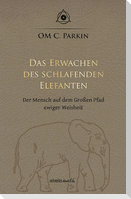 Das Erwachen des schlafenden Elefanten
