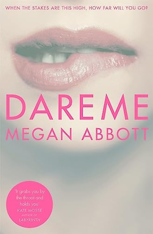 Abbott, Megan. Dare Me. Pan Macmillan, 2015.