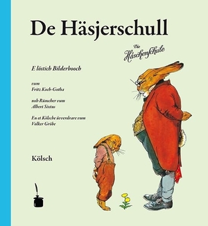 Sixtus, Albert. De Häsjerschull. Die Häschenschule -- Kölsch - E löstich Bilderbooch. Edition Tintenfaß, 2013.