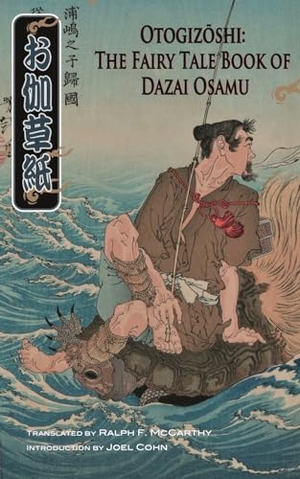 Dazai, Osamu. Otogizoshi - The Fairy Tale Book of Dazai Osamu. Intercom, 2011.