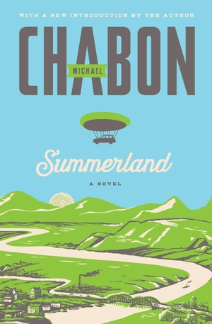Chabon, Michael. Summerland. Harper Perennial, 2023.