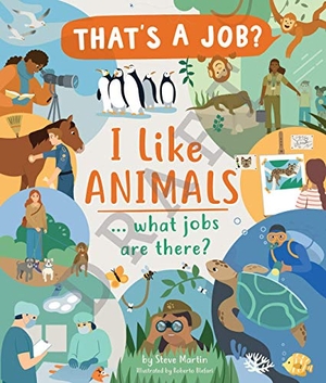 Martin, Steve. I Like Animals.. - What Jobs Are There?. Kane/Miller Book Publishers, 2020.