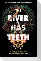 The River Has Teeth