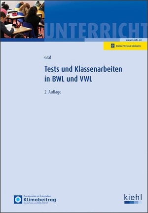 Graf, Gerd. Tests und Klassenarbeiten in BWL und VWL - 500 Aufgaben und Lösungen in modularer Form. Kiehl Friedrich Verlag G, 2026.