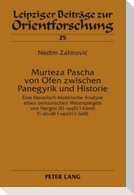 Murteza Pascha von Ofen zwischen Panegyrik und Historie