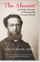 The Alienist and Other Stories of Nineteenth-Century Brazil