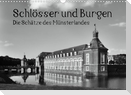 Schlösser und Burgen. Die Schätze des Münsterlandes (Wandkalender 2022 DIN A3 quer)