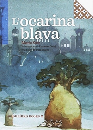 Satz, Mario / Tina Vallès. L'ocarina blava. Babulinka Llibres, 2017.