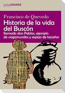 Historia de la vida del Buscón : llamado don Pablos, ejemplo de vagabundo y espejo de tacaños